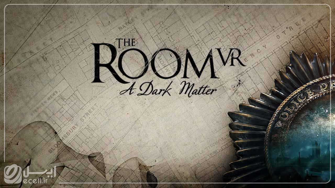 بهترین بازی های واقعیت مجازی - Room VR: A Dark Matter