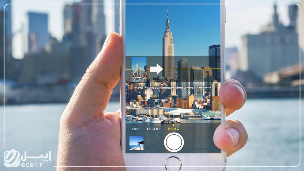 ثبت تصاویر پانوراما در دوربین آیفون