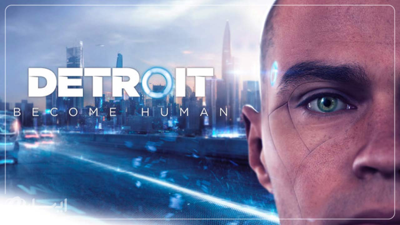 Detroit: Become Human بهترین بازی های ps4